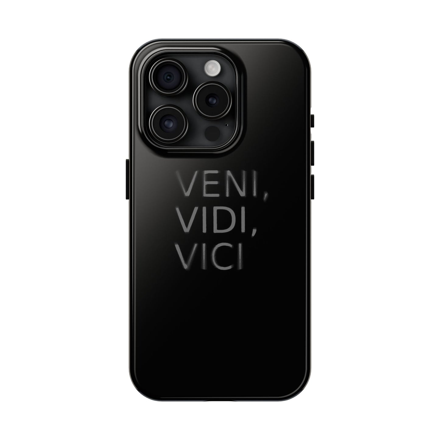 VENI VIDI VICI - Tough Phone Case
