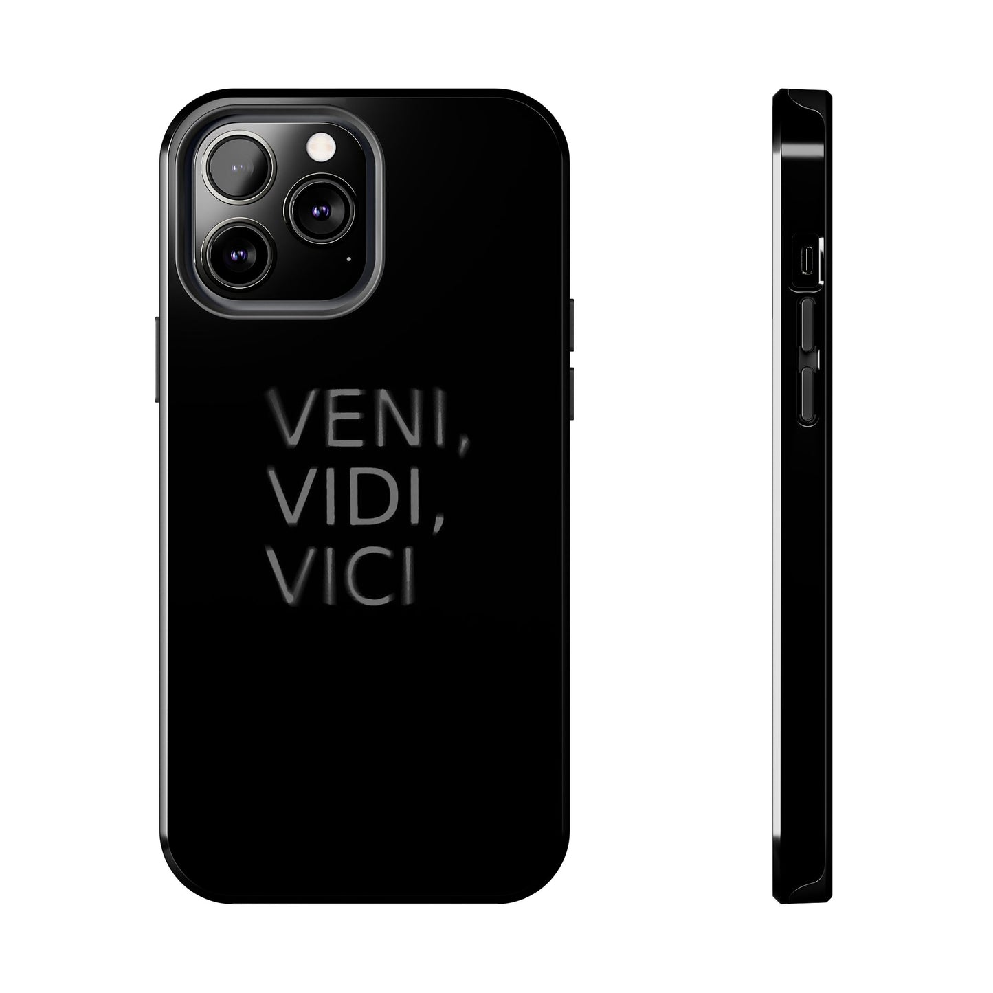 VENI VIDI VICI - Tough Phone Case