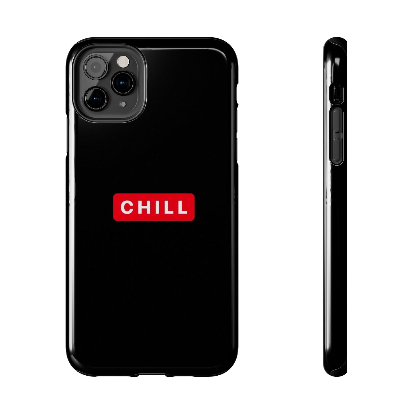 CHILL - Tough Phone Case