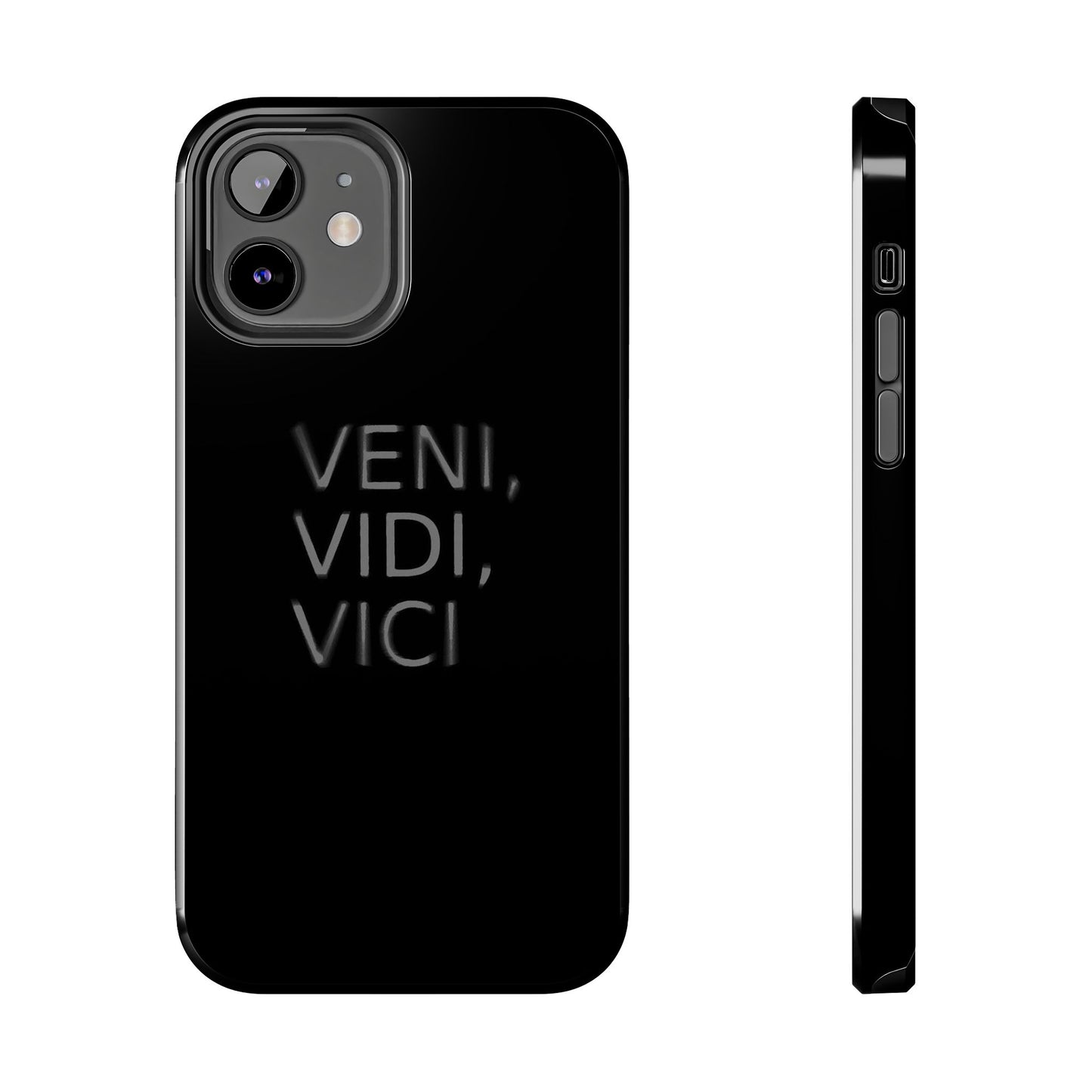 VENI VIDI VICI - Tough Phone Case