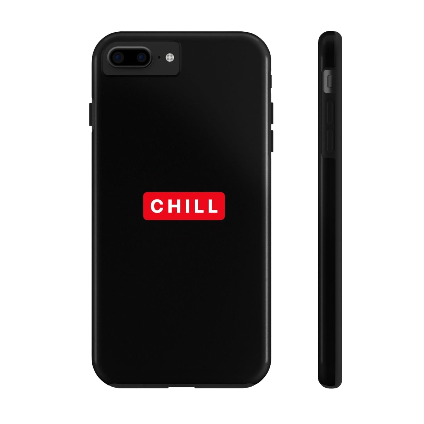 CHILL - Tough Phone Case