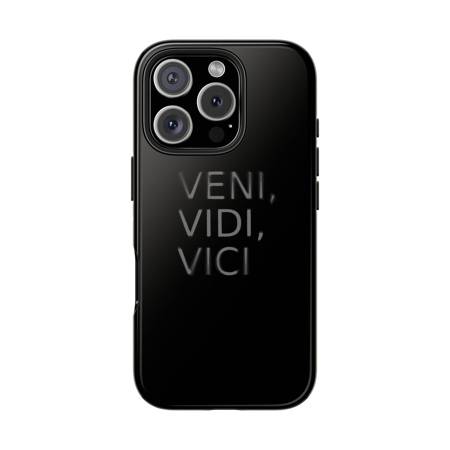 VENI VIDI VICI - Tough Phone Case
