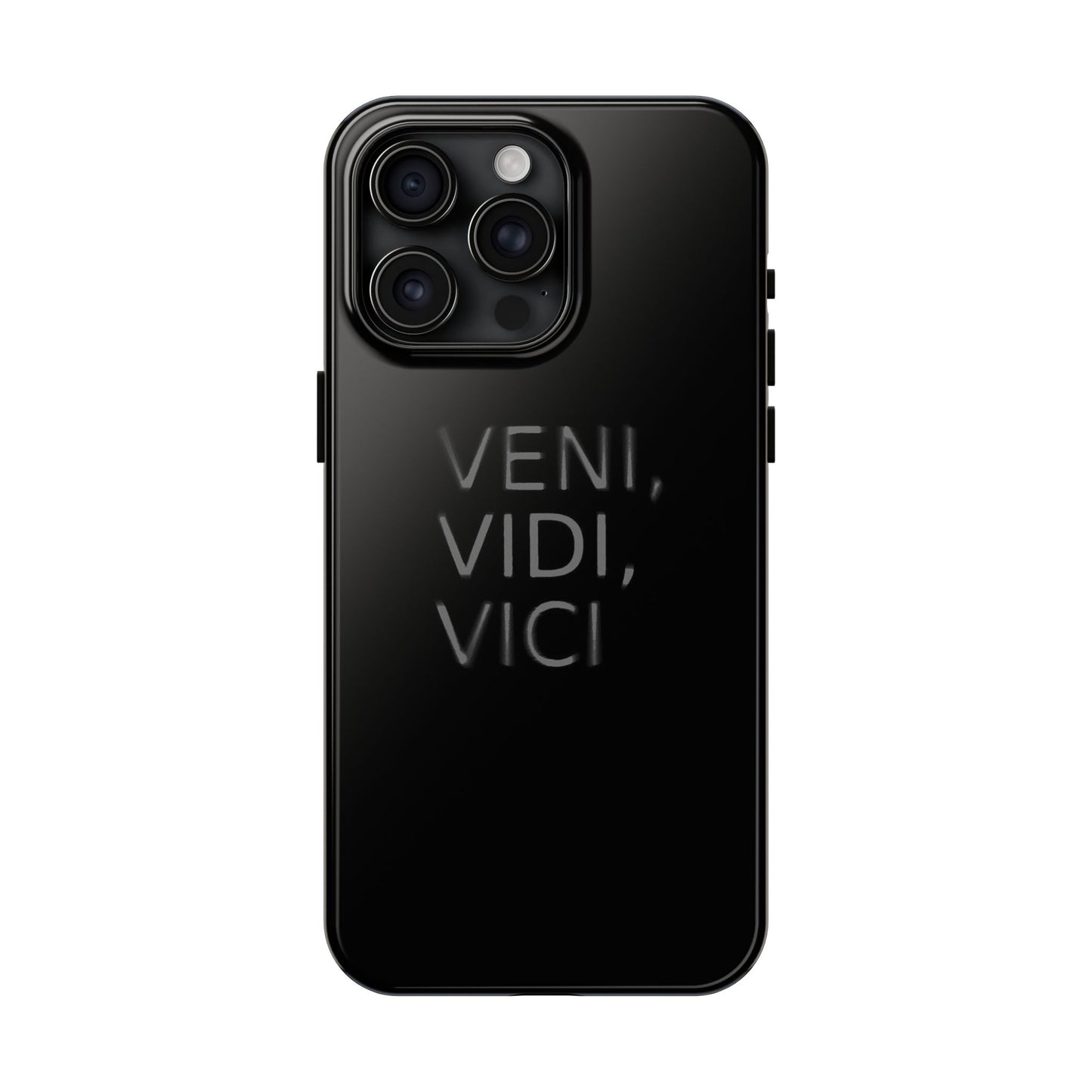 VENI VIDI VICI - Tough Phone Case