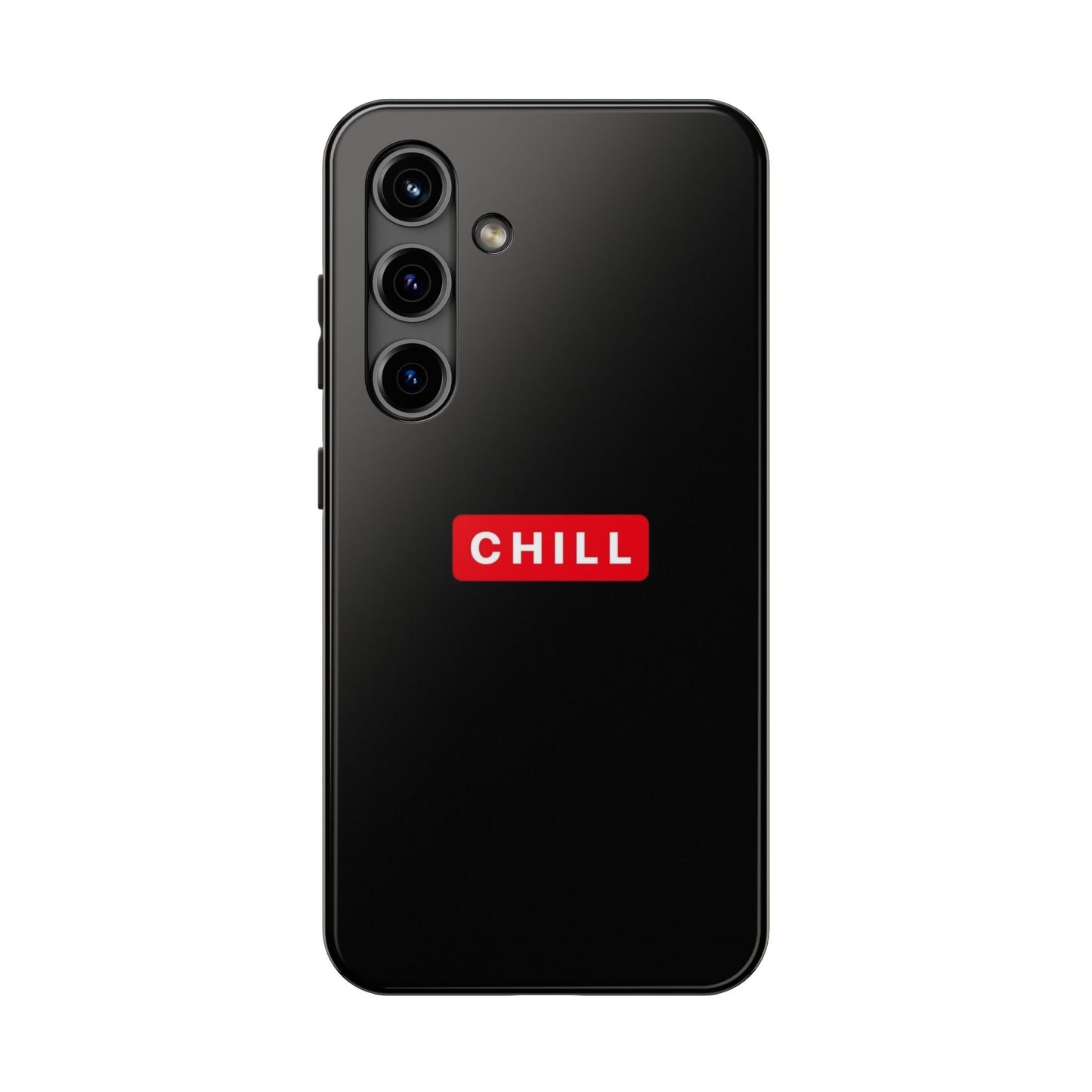 CHILL - Tough Phone Case