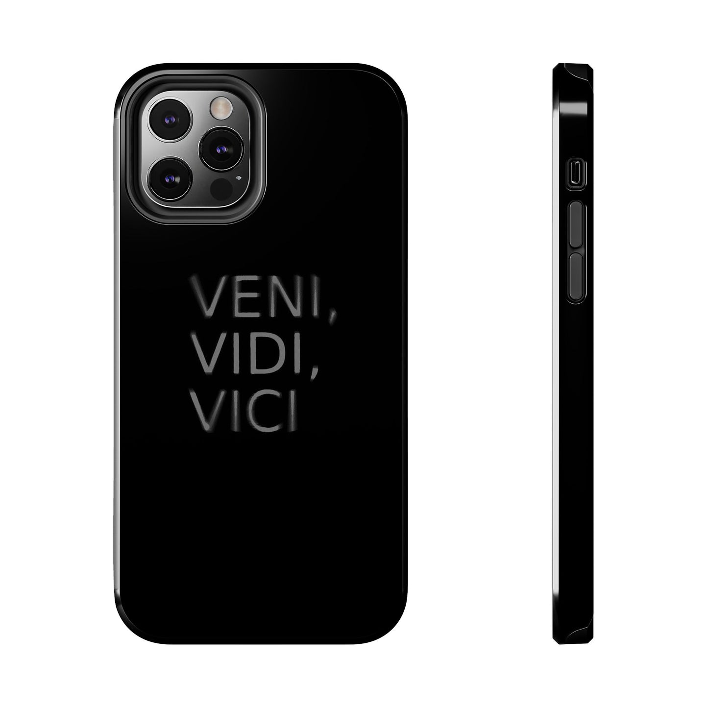 VENI VIDI VICI - Tough Phone Case