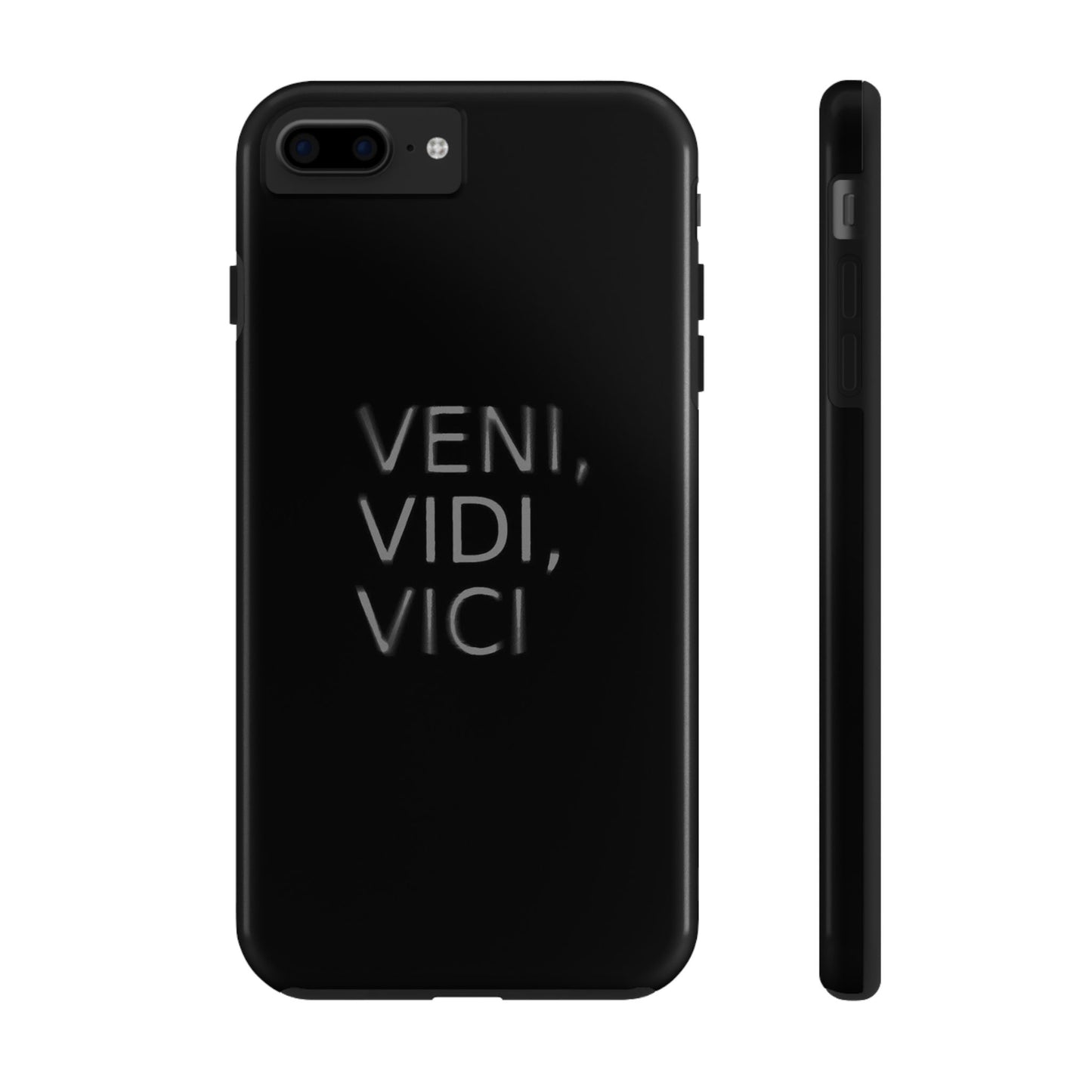 VENI VIDI VICI - Tough Phone Case