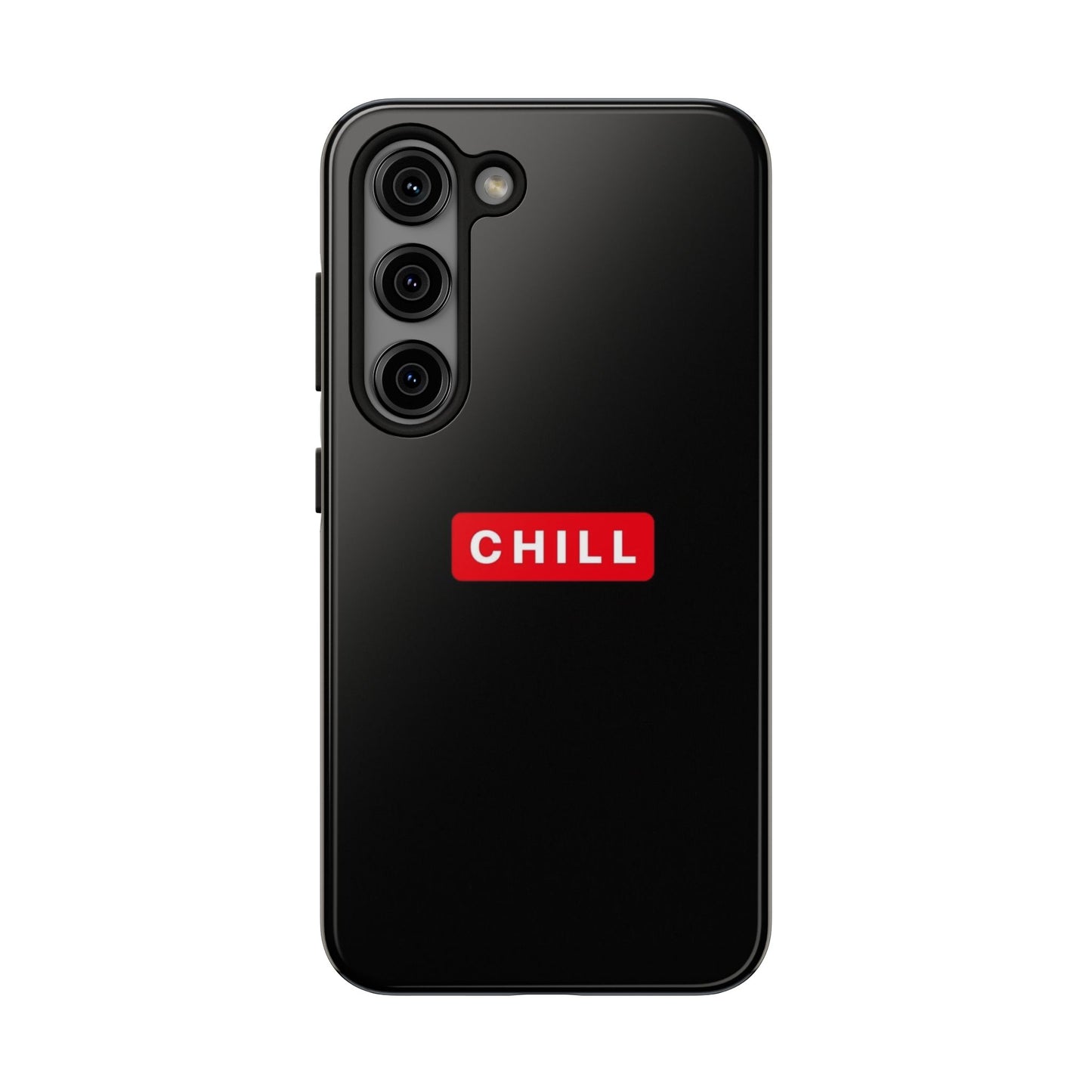 CHILL - Tough Phone Case