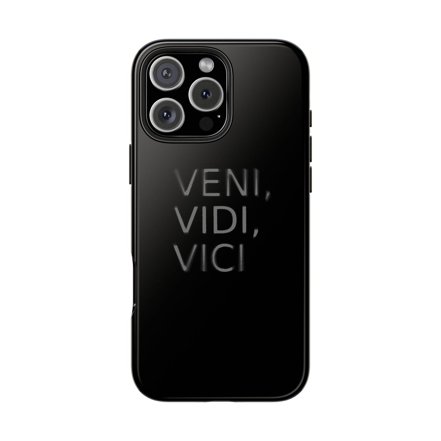VENI VIDI VICI - Tough Phone Case
