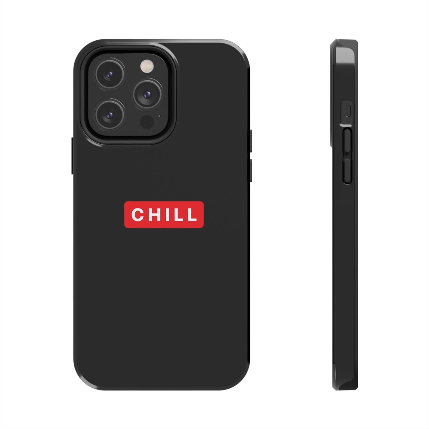 CHILL - Tough Phone Case