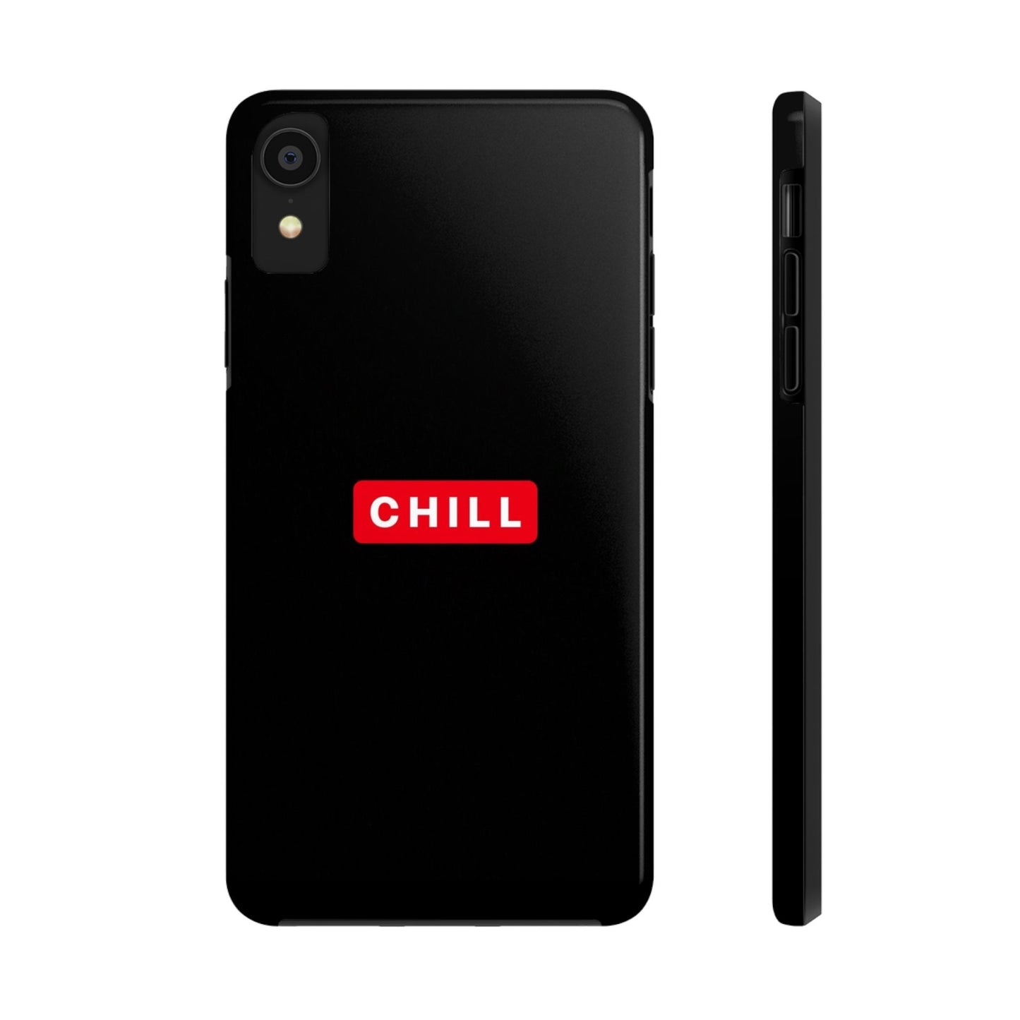 CHILL - Tough Phone Case
