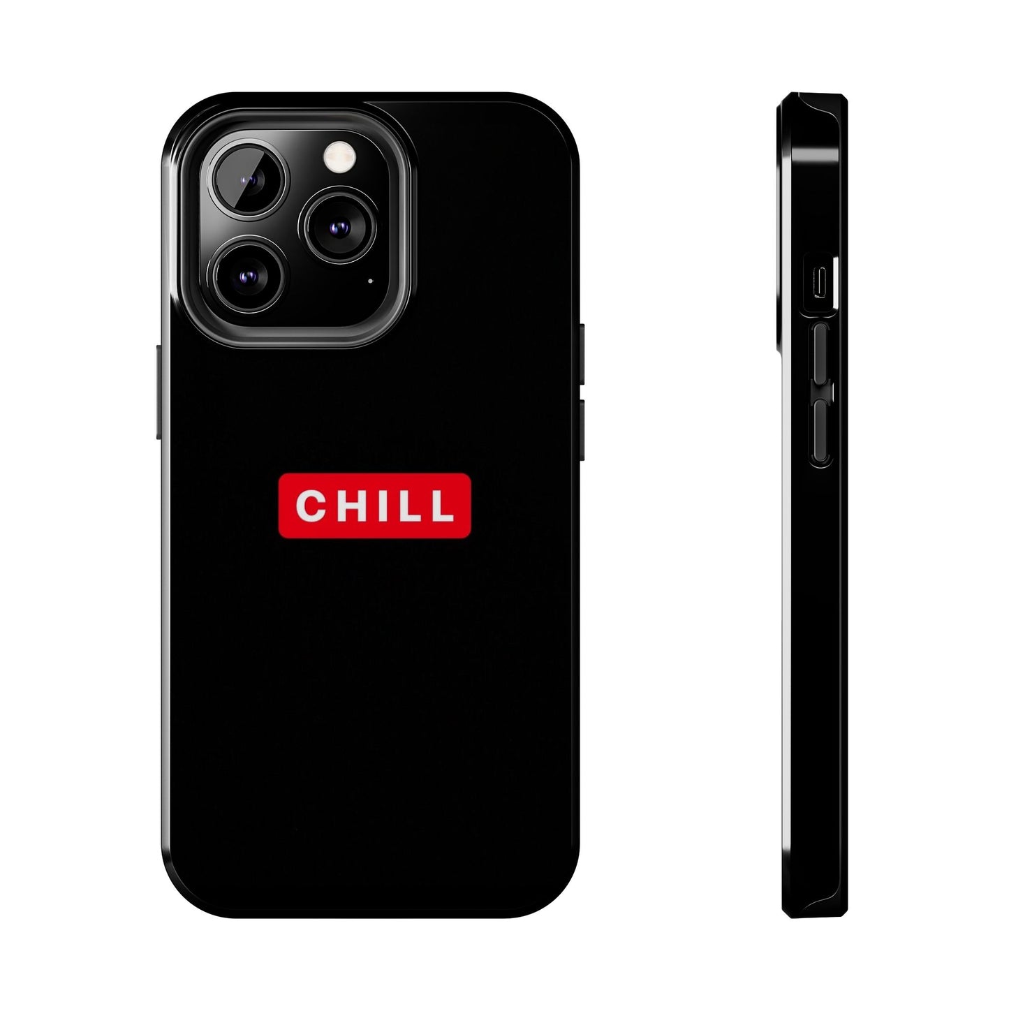CHILL - Tough Phone Case