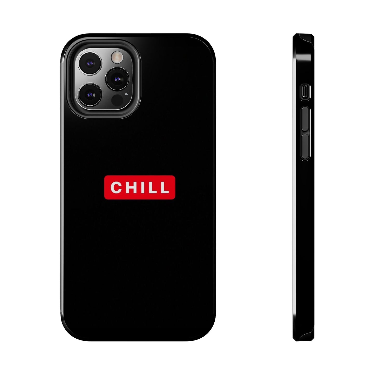 CHILL - Tough Phone Case
