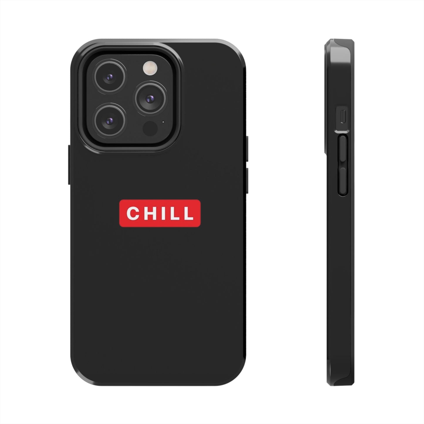 CHILL - Tough Phone Case