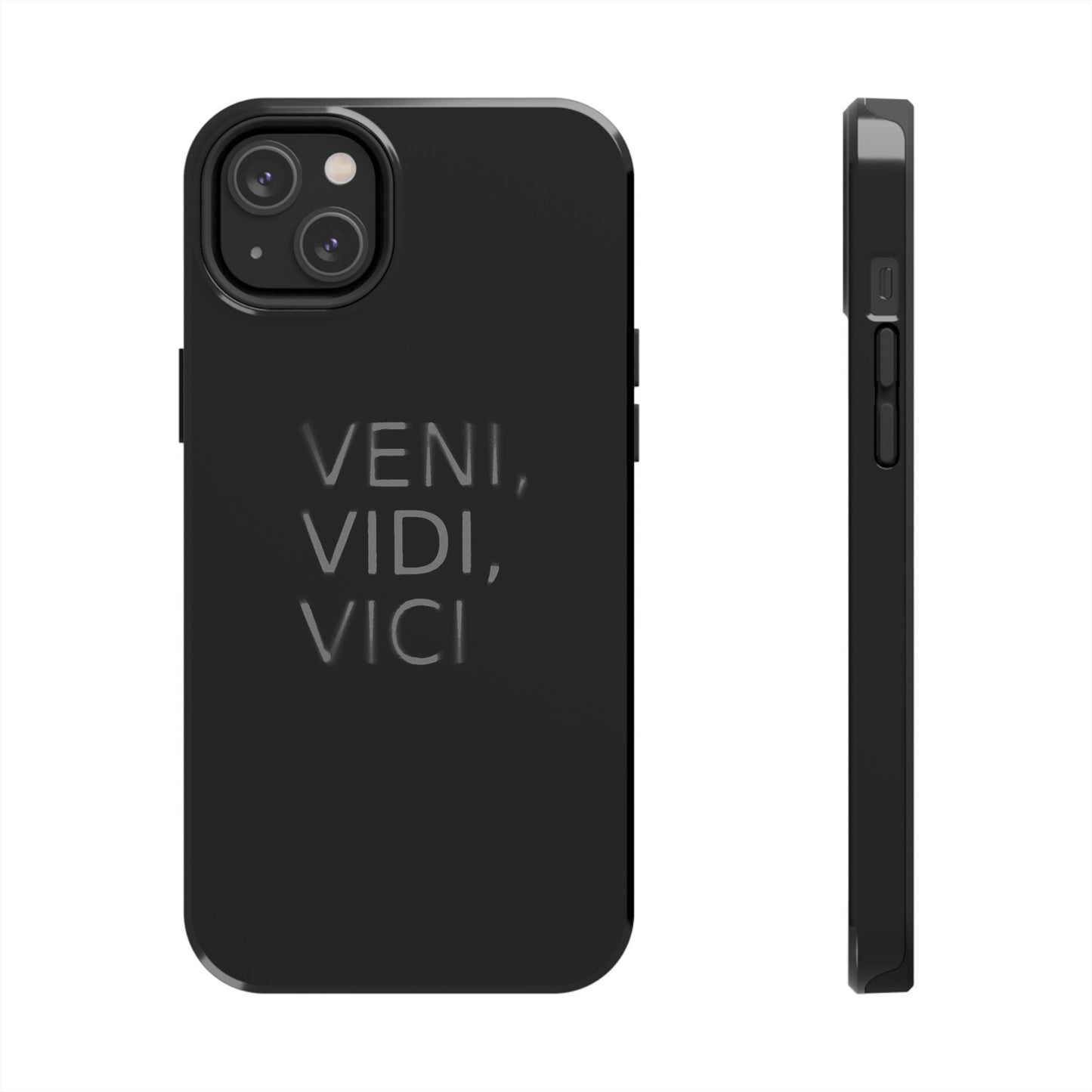 VENI VIDI VICI - Tough Phone Case