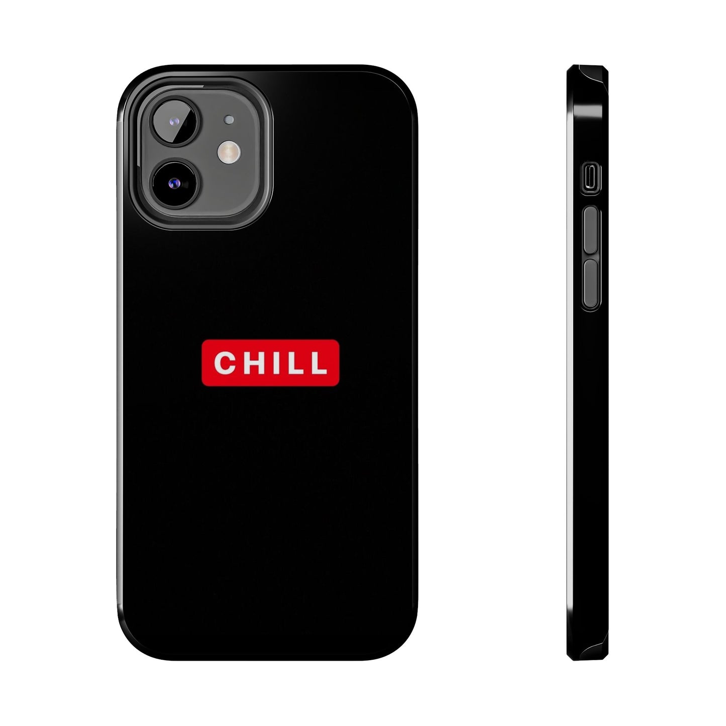 CHILL - Tough Phone Case