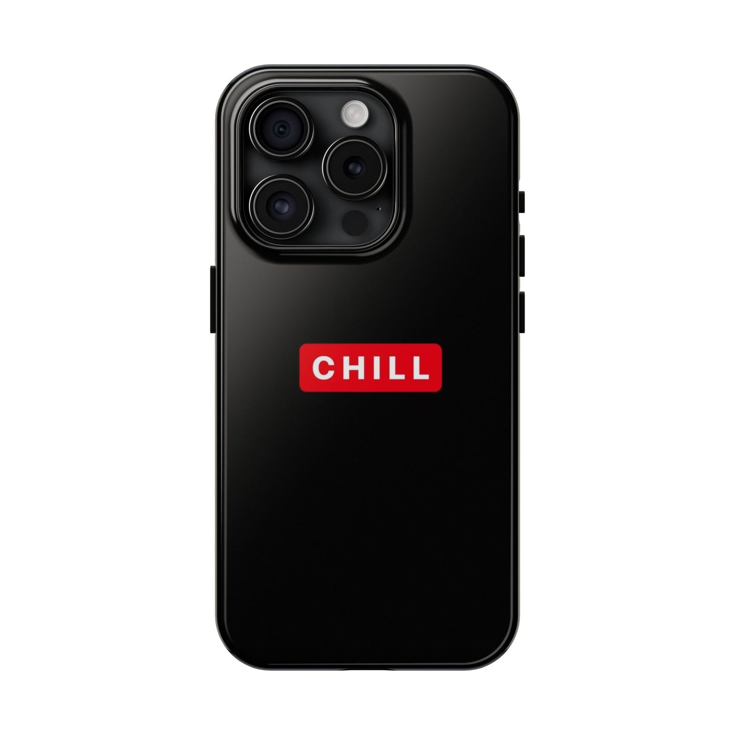 CHILL - Tough Phone Case