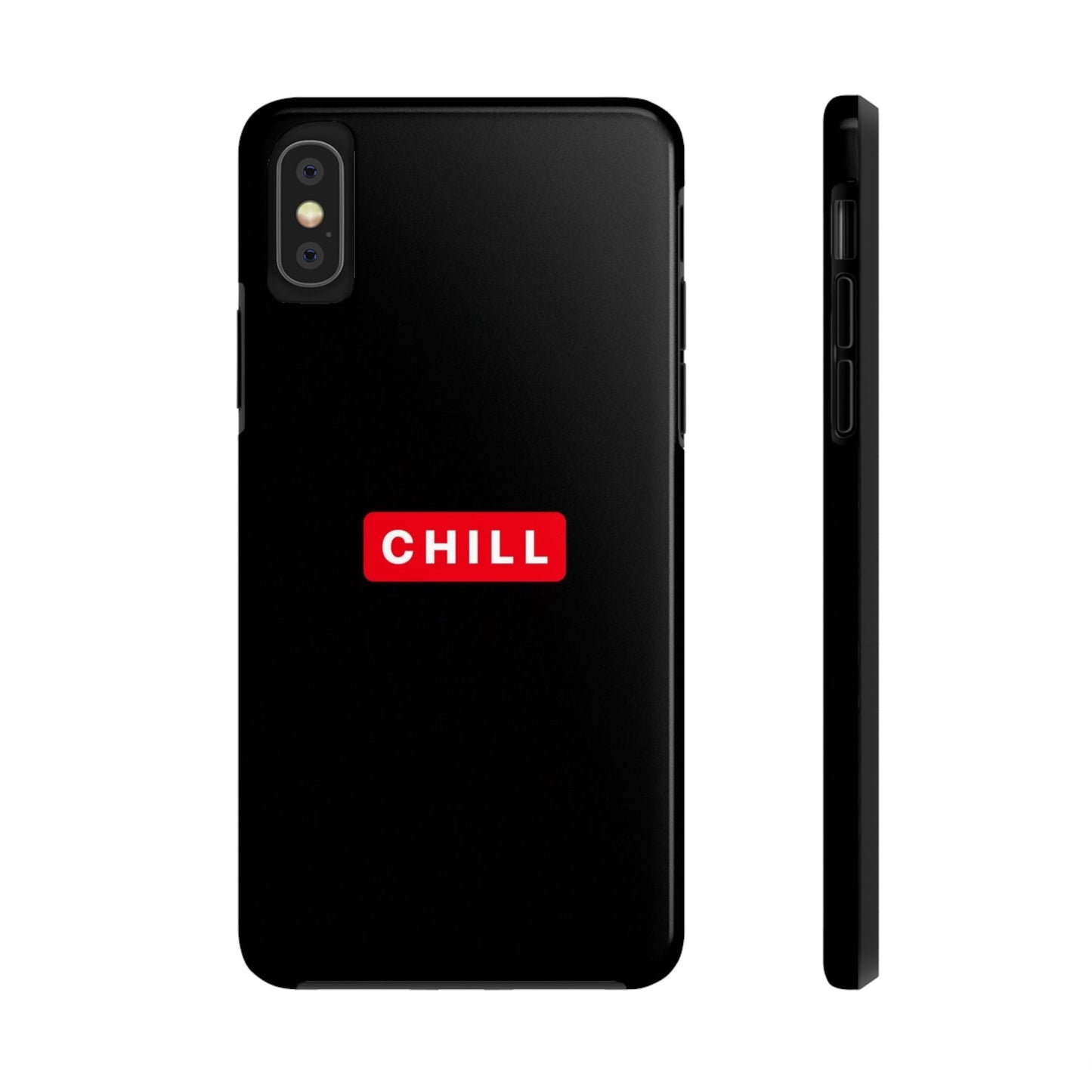 CHILL - Tough Phone Case