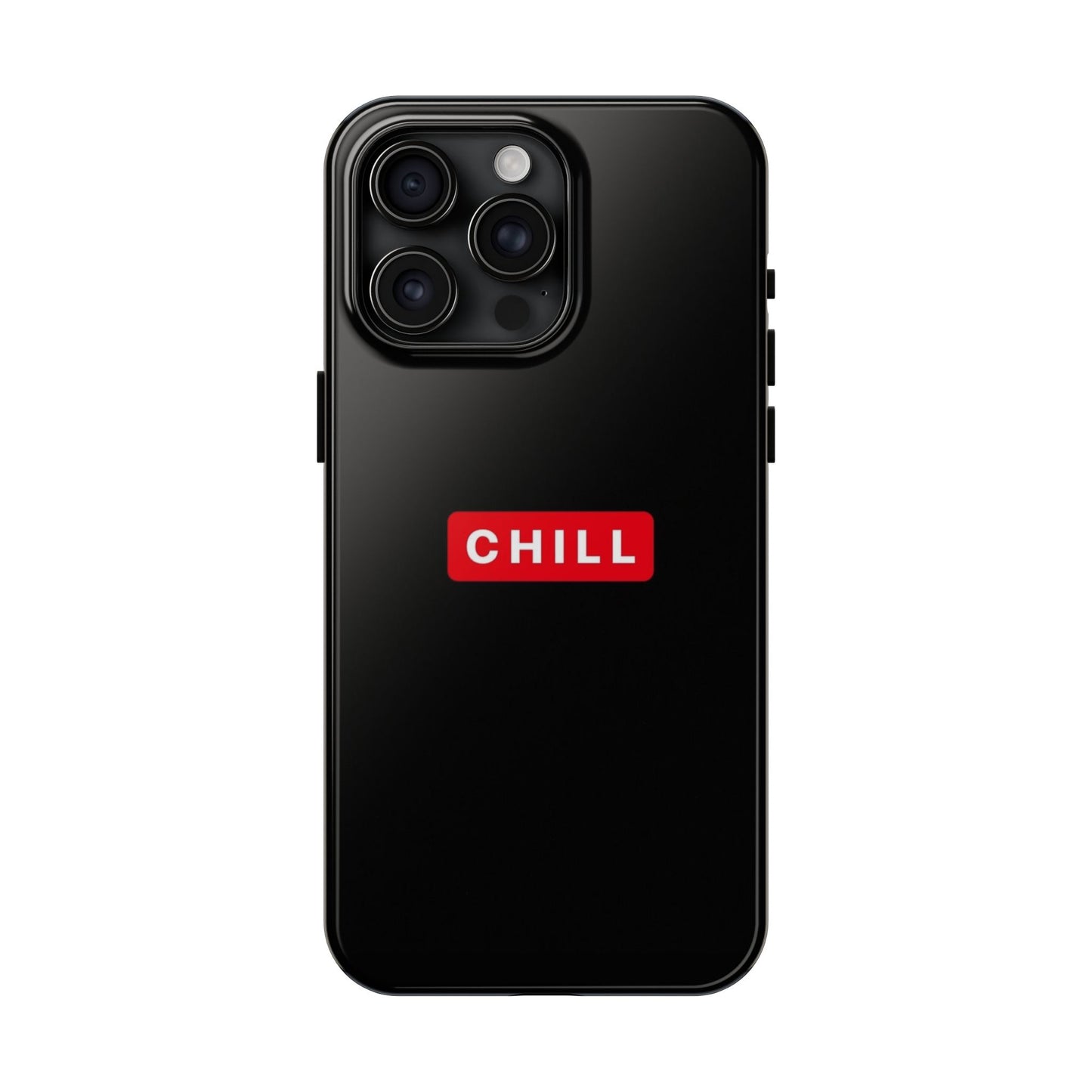 CHILL - Tough Phone Case