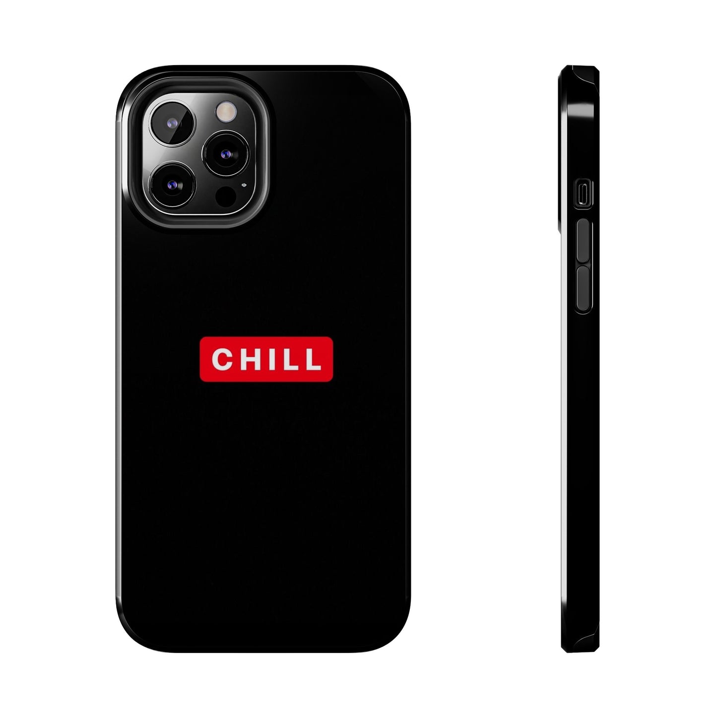 CHILL - Tough Phone Case