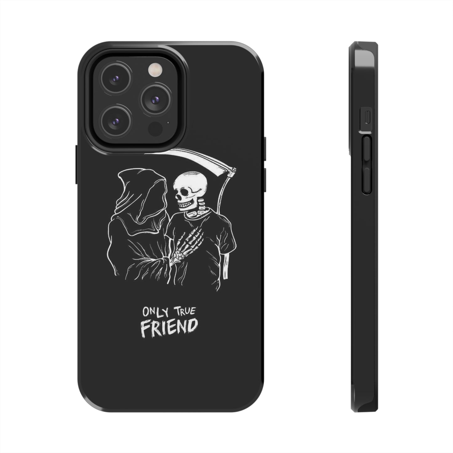 ONLY-TRUE-FRIEND Tough Phone Case