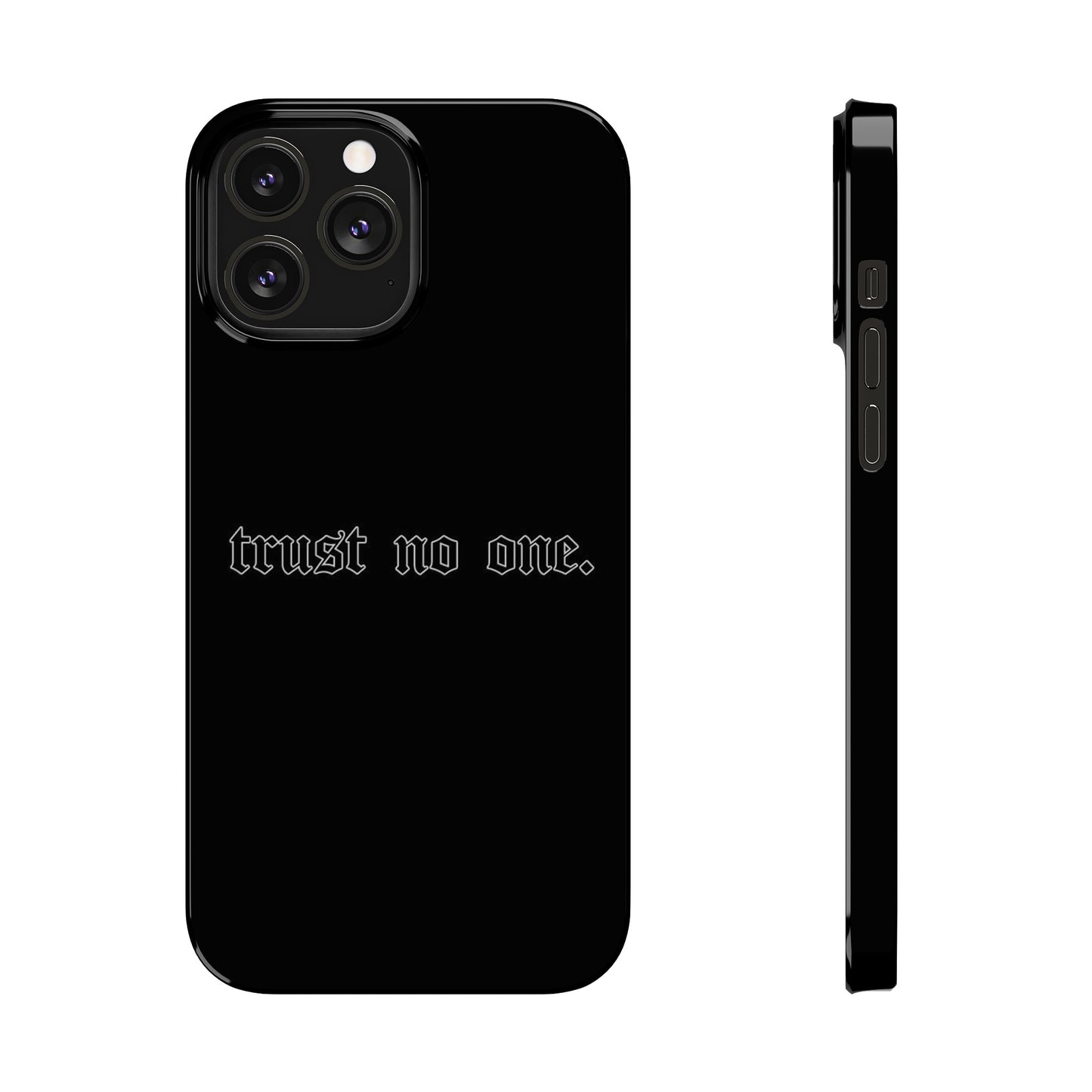 TRUST-NO-ONE Slim Phone Case