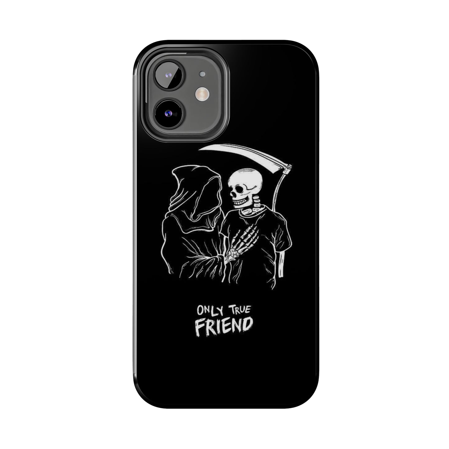 ONLY-TRUE-FRIEND Tough Phone Case