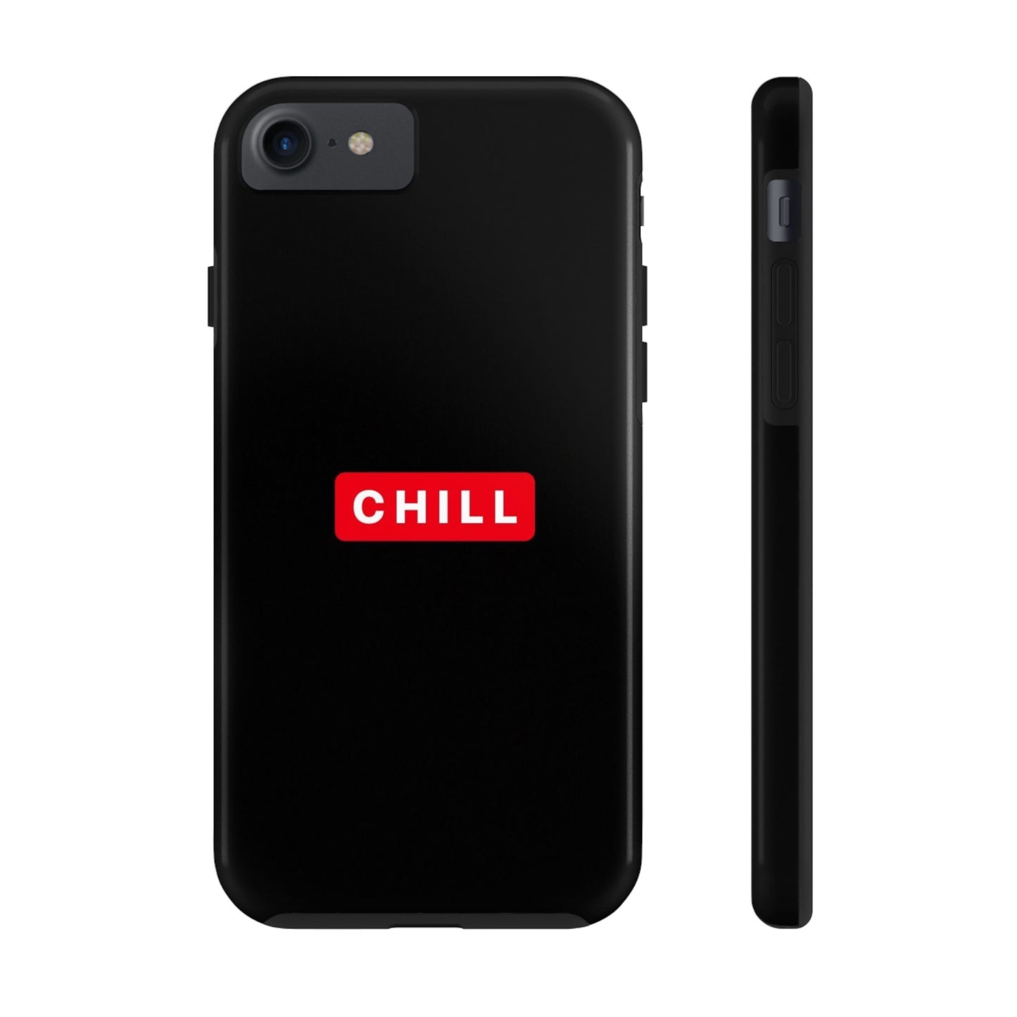 CHILL - Tough Phone Case