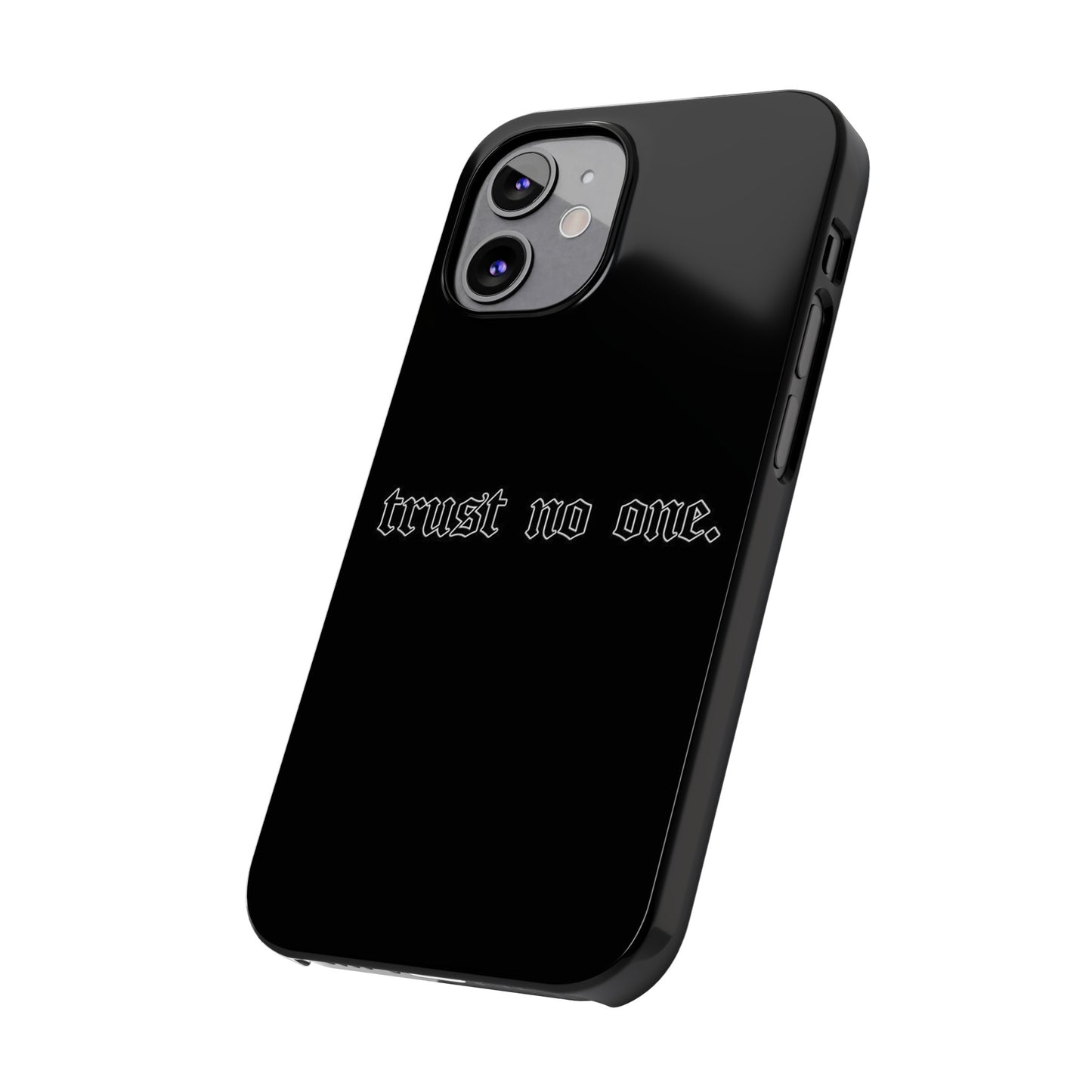 TRUST-NO-ONE Slim Phone Case