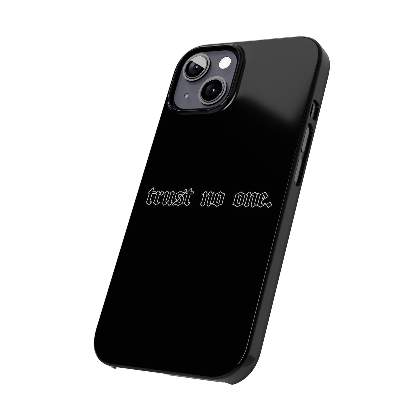 TRUST-NO-ONE Slim Phone Case