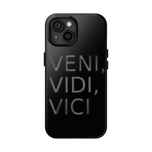 VENI-VIDI-VICI Tough Phone Case