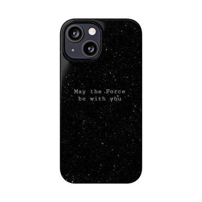 MAY-THE-FORCE-BE-WİTH-YOU Slim Phone Case