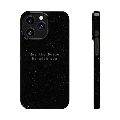 MAY-THE-FORCE-BE-WİTH-YOU Slim Phone Case