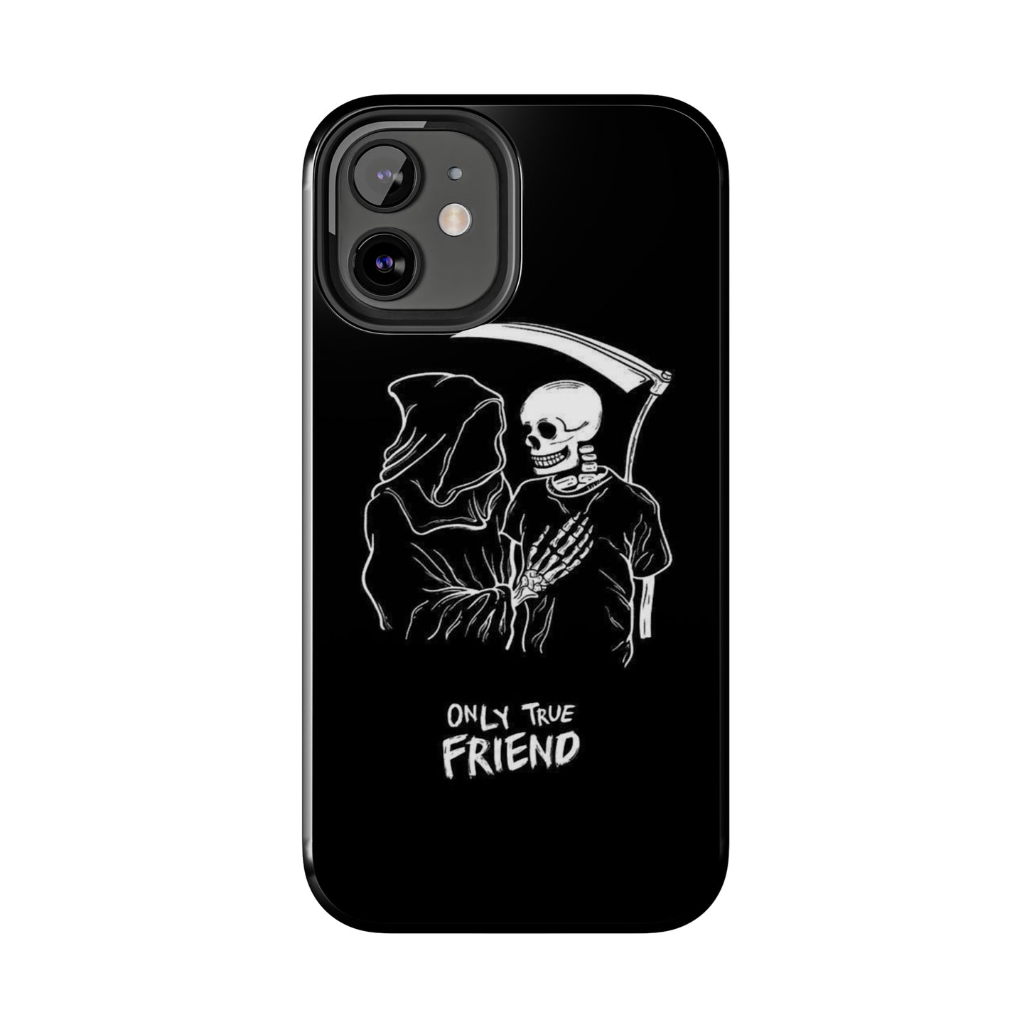 ONLY-TRUE-FRIEND Tough Phone Case