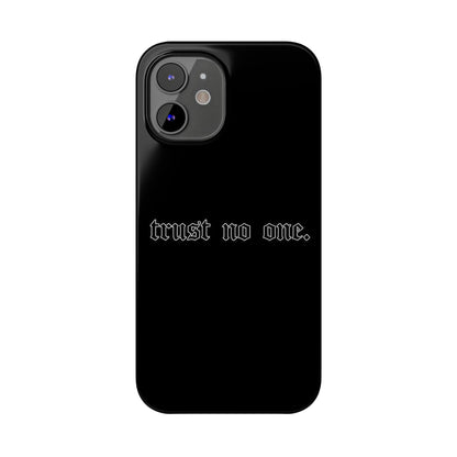 TRUST-NO-ONE Slim Phone Case