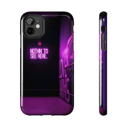 NOTHIN-TO-SEE-HERE Tough Phone Case