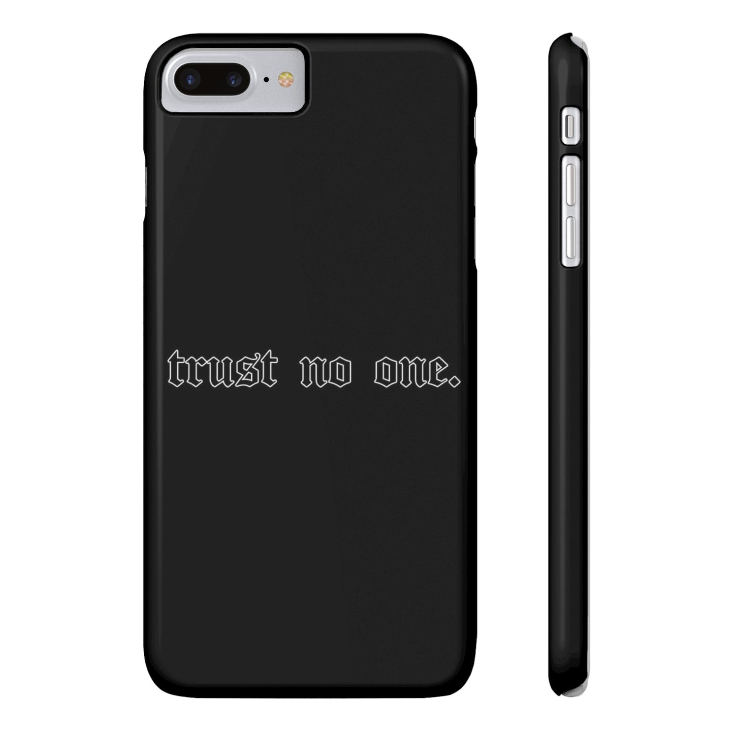 TRUST-NO-ONE Slim Phone Case