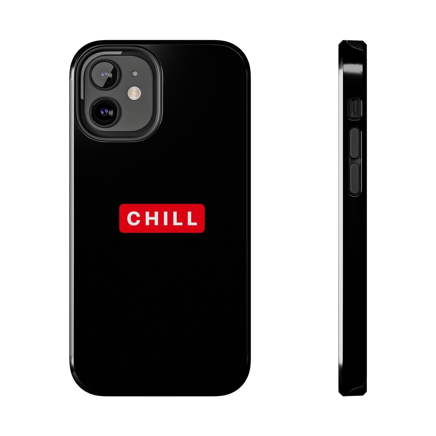 CHILL - Tough Phone Case