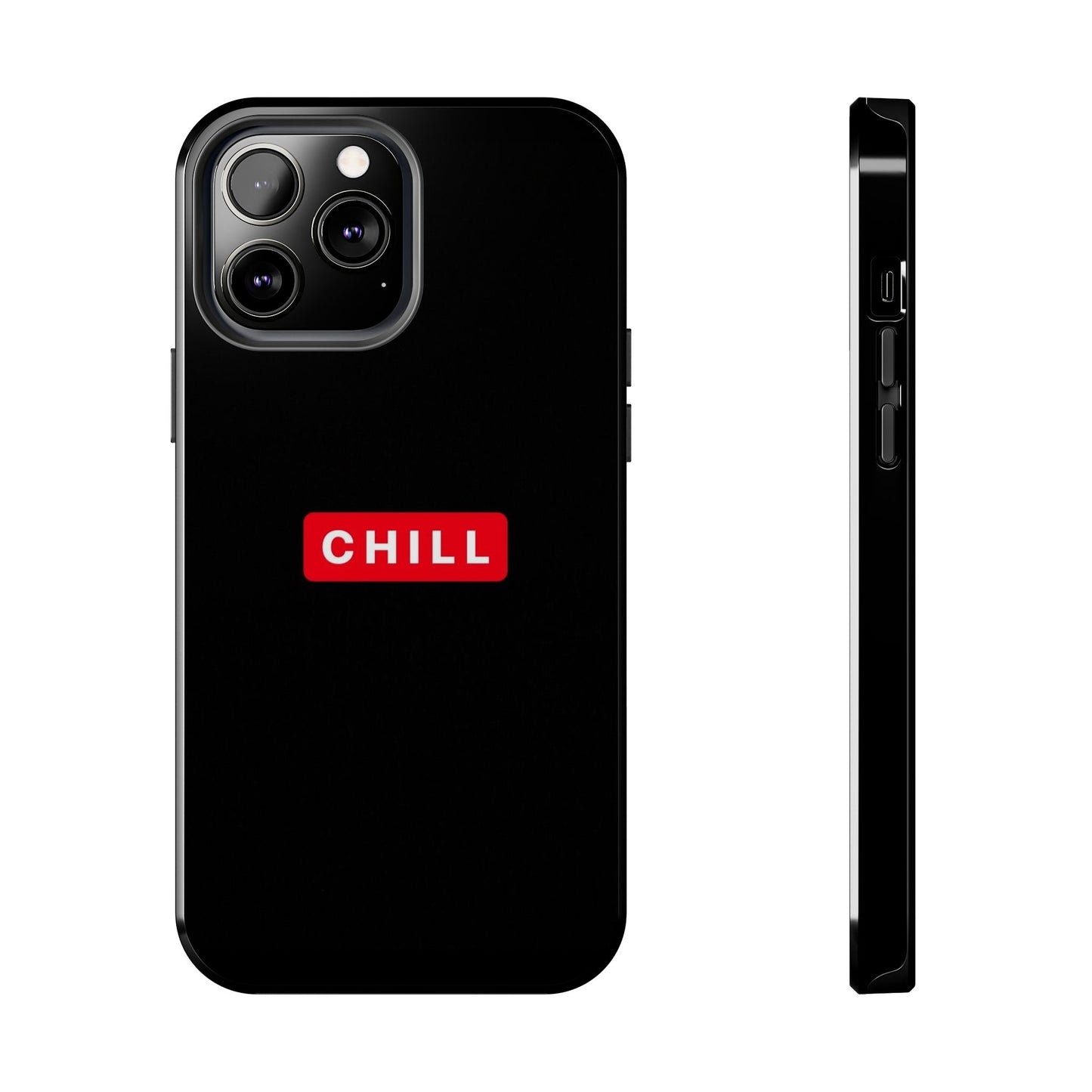 CHILL - Tough Phone Case
