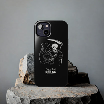 ONLY-TRUE-FRIEND Tough Phone Case