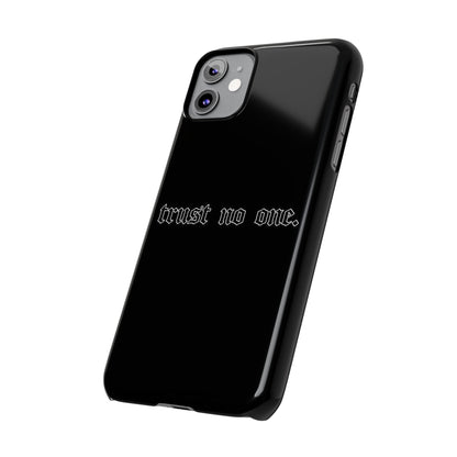 TRUST-NO-ONE Slim Phone Case